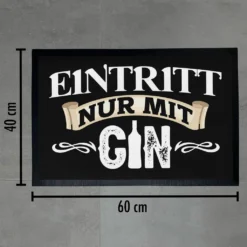 Trendation - Lustige Fußmatte Eintritt Nur Mit Gin Geschenk Gin-Liebhaber Trinker Geschenkidee 60x40 Cm Innen Und Außenbereich -Vidaxlko Verkaufe fdd275e98747c50bf9eae0fbdb3fc0bb